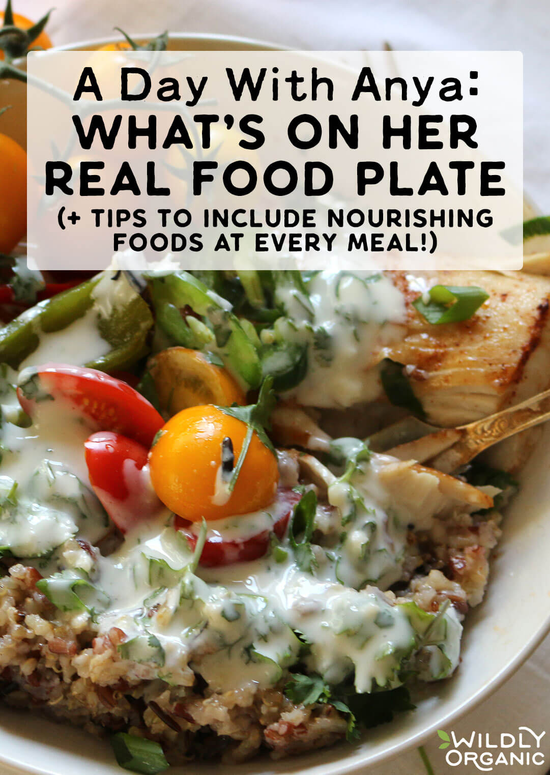 A text overlay A Day With Anya: WHATS ON HER REAL FOOD PLATE on a background of a healthy meal with grilled chicken, salad, and dressing