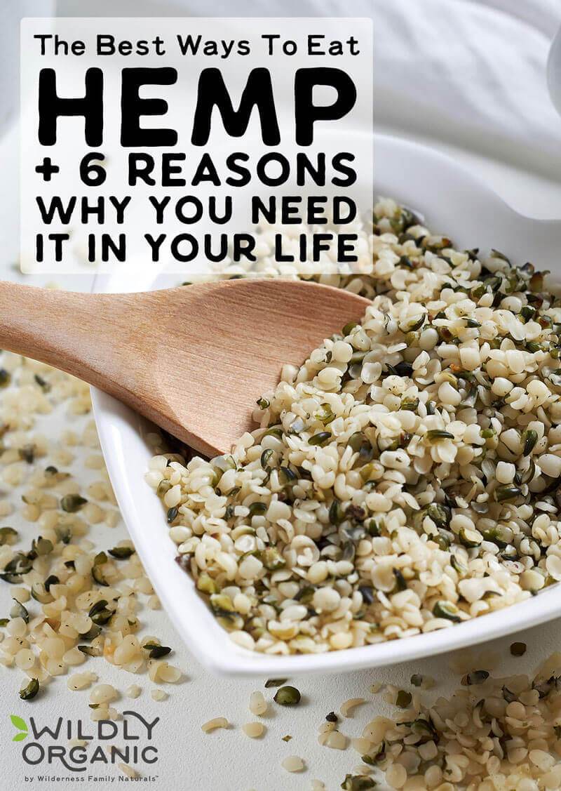 A bowl of hemp seeds with text  the best ways to eat hemp reasons why you need it in your life by wildly organic