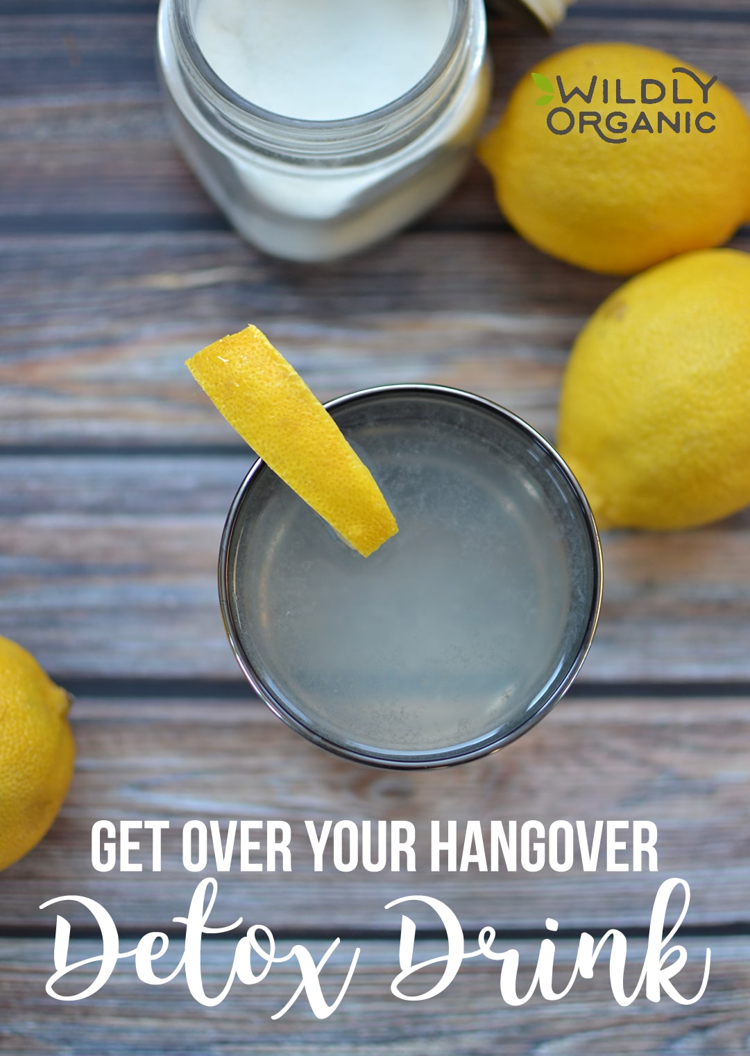 A glass with a detox drink and lemon peel, text Get over your hangover Detox Drink, and lemons in the background