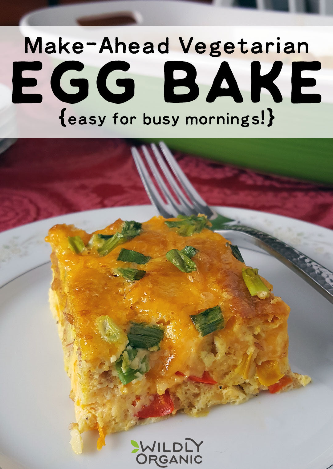 Close-up of a plate with Make-Ahead Vegetarian Egg Bake, easy for busy mornings, WILDLY ORGANIC
