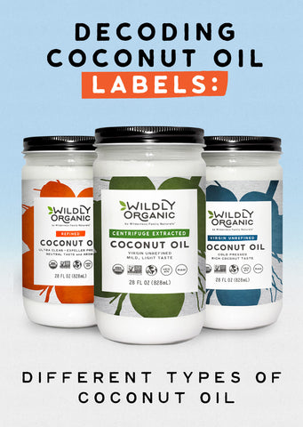 Three jars of Wildly Organic coconut oil with different types: Refined, Centrifuge Extracted, Virgin Unrefined